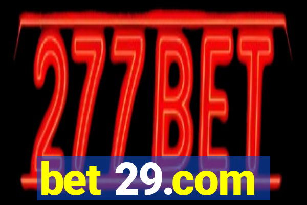 bet 29.com